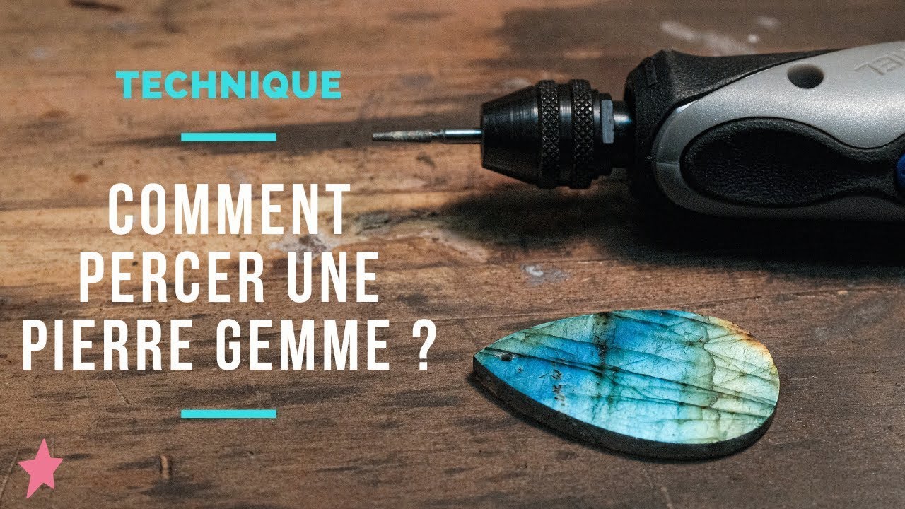 TECHNIQUE | Comment percer une pierre gemme ?