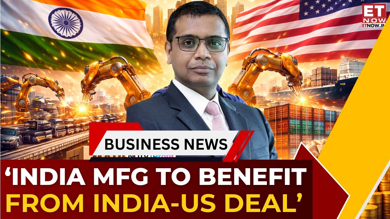 Trump-Modi Trade Deal: How Life Changes After India-US Trade Deal | Sanjay Mookim On Mfg, Markets