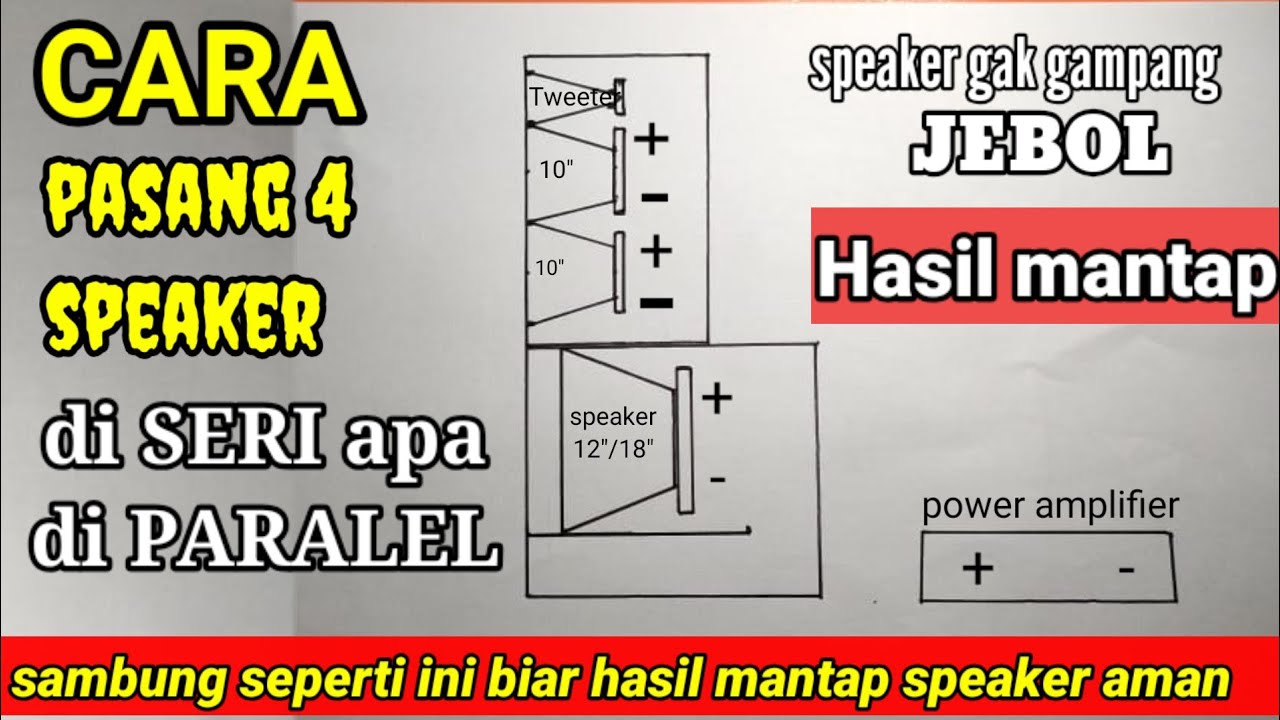 cara pasang seri paralel speaker