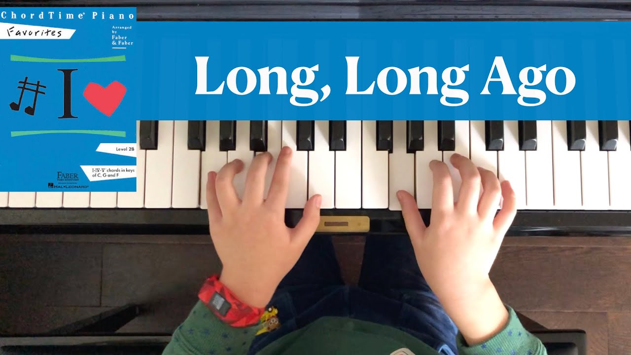 Long, Long Ago -- ChordTime Piano Favorites Level 2B