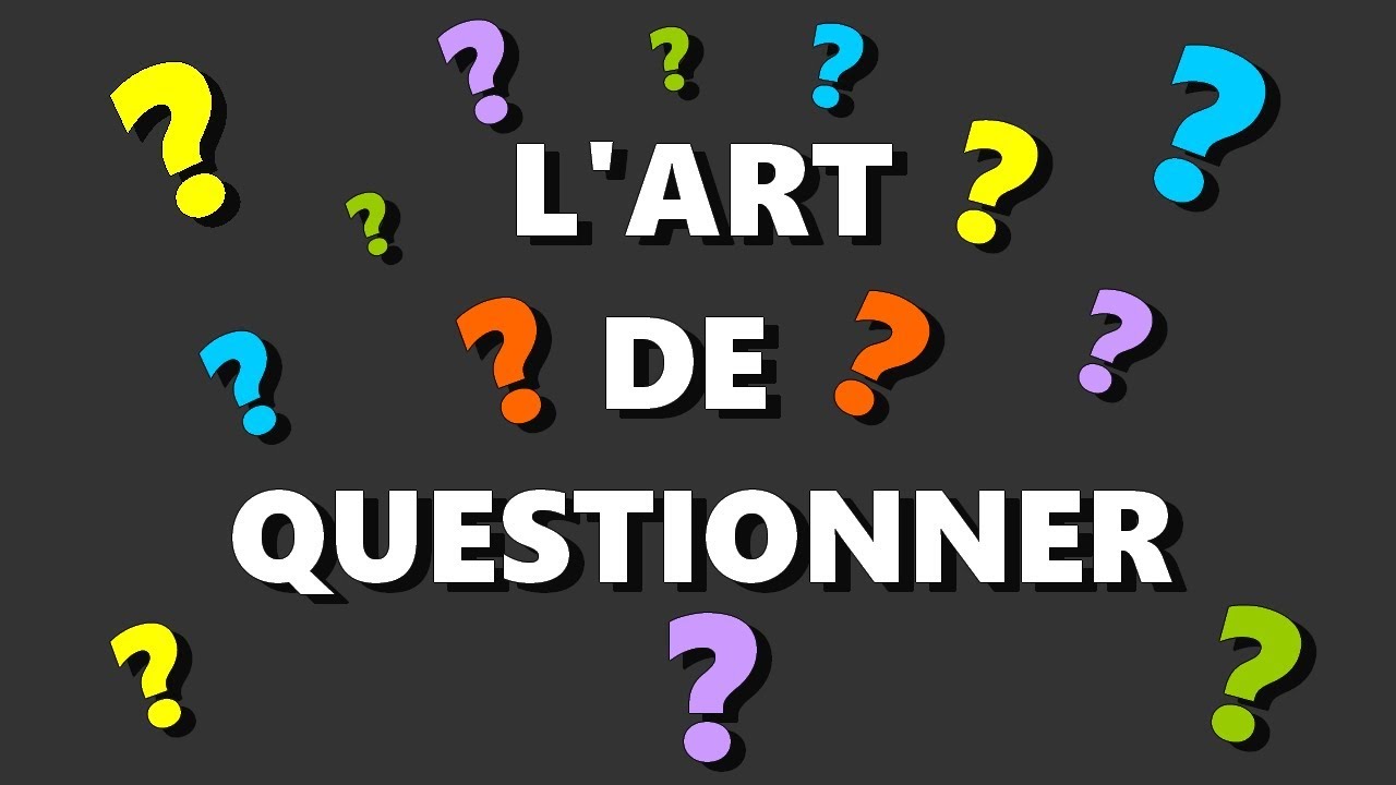 L'art de questionner