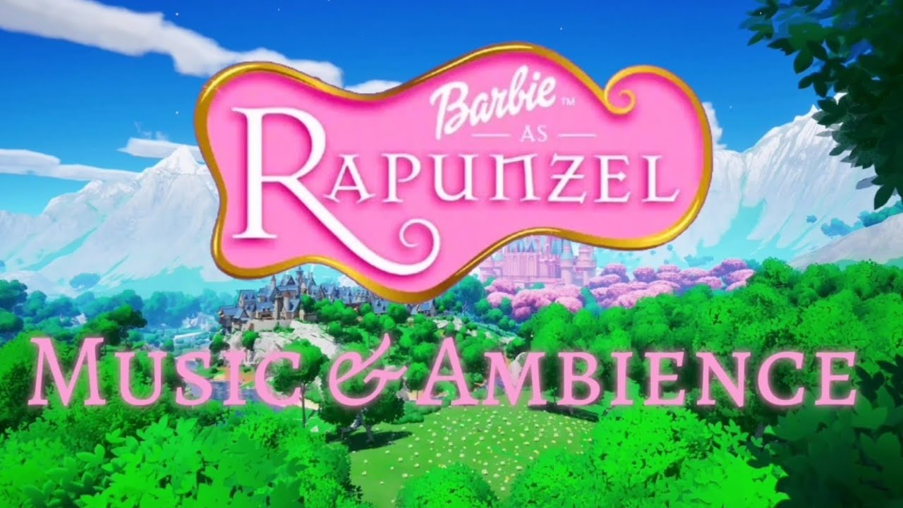 Barbie as Rapunzel - Music & Ambience