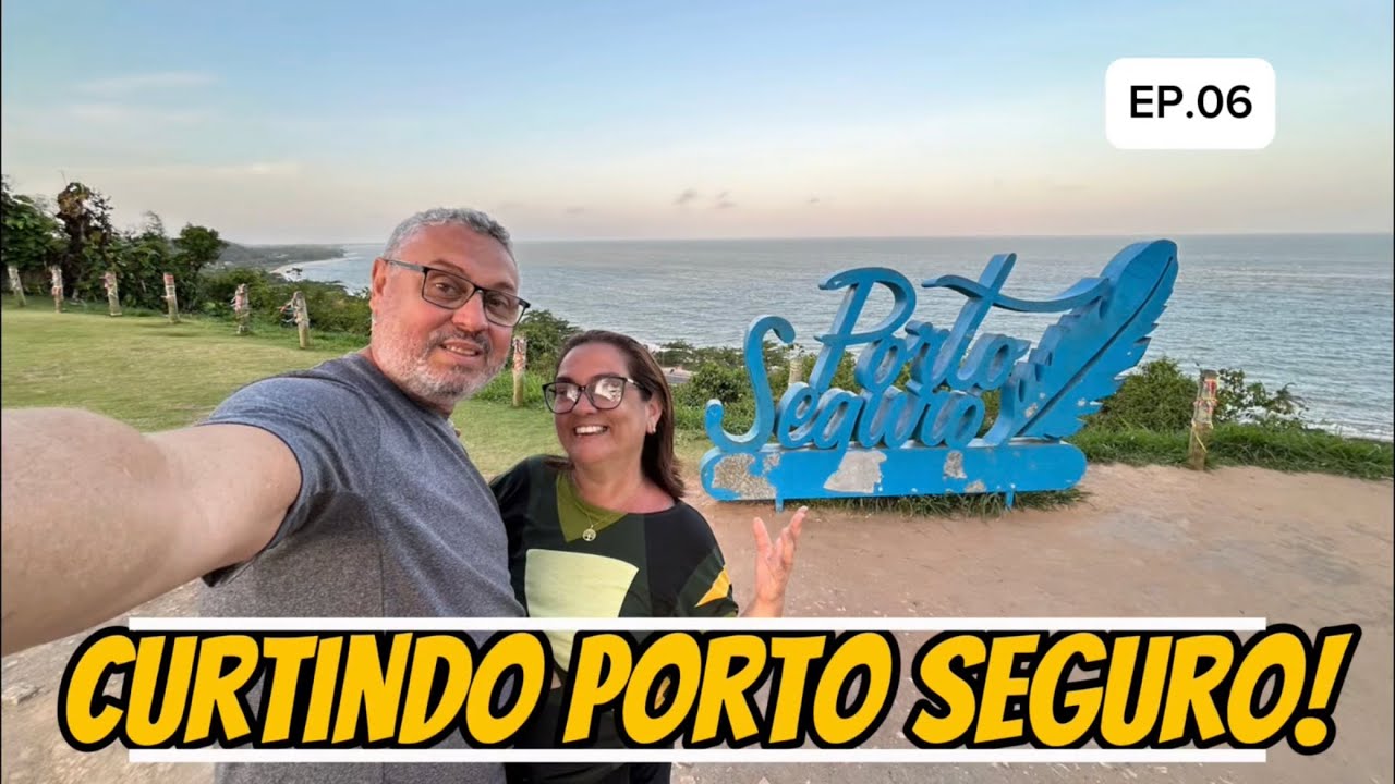 Porto Seguro e suas maravilhas!!