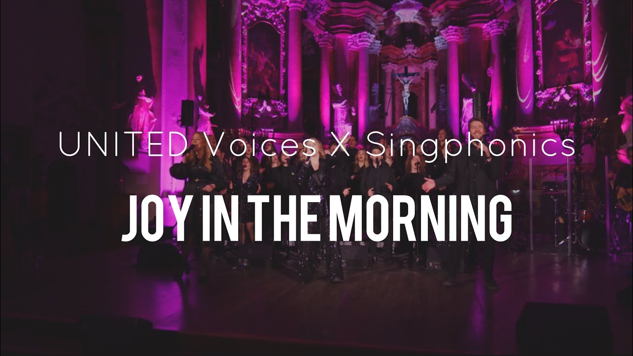 United Voices x Singphonics - Joy in the Morning