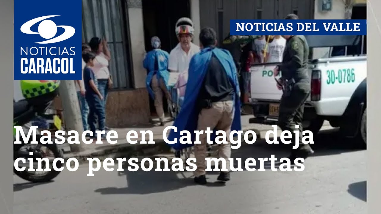 Masacre en Cartago deja cinco personas muertas