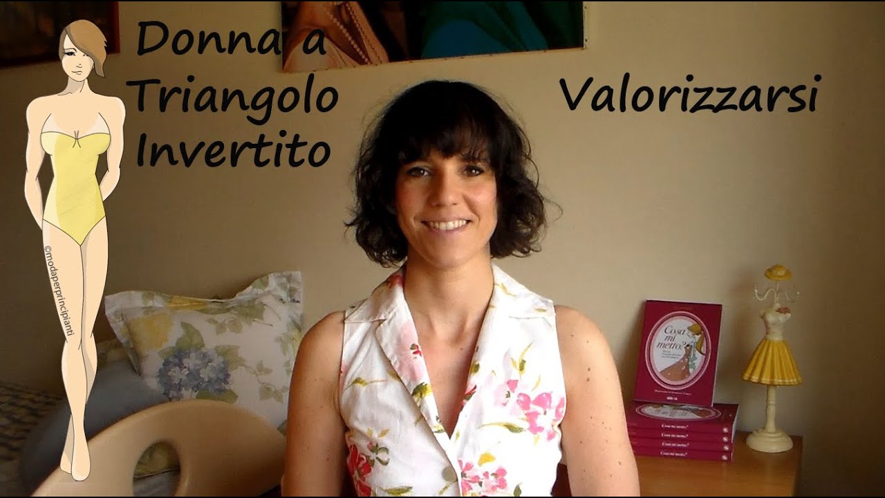 Donna a Triangolo Invertito: Valorizzarsi