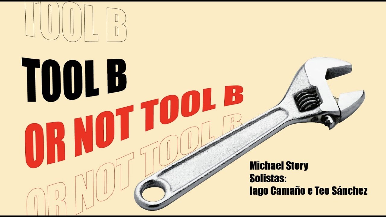 Tool B or not Tool B - Michael Story, Banda Escola 