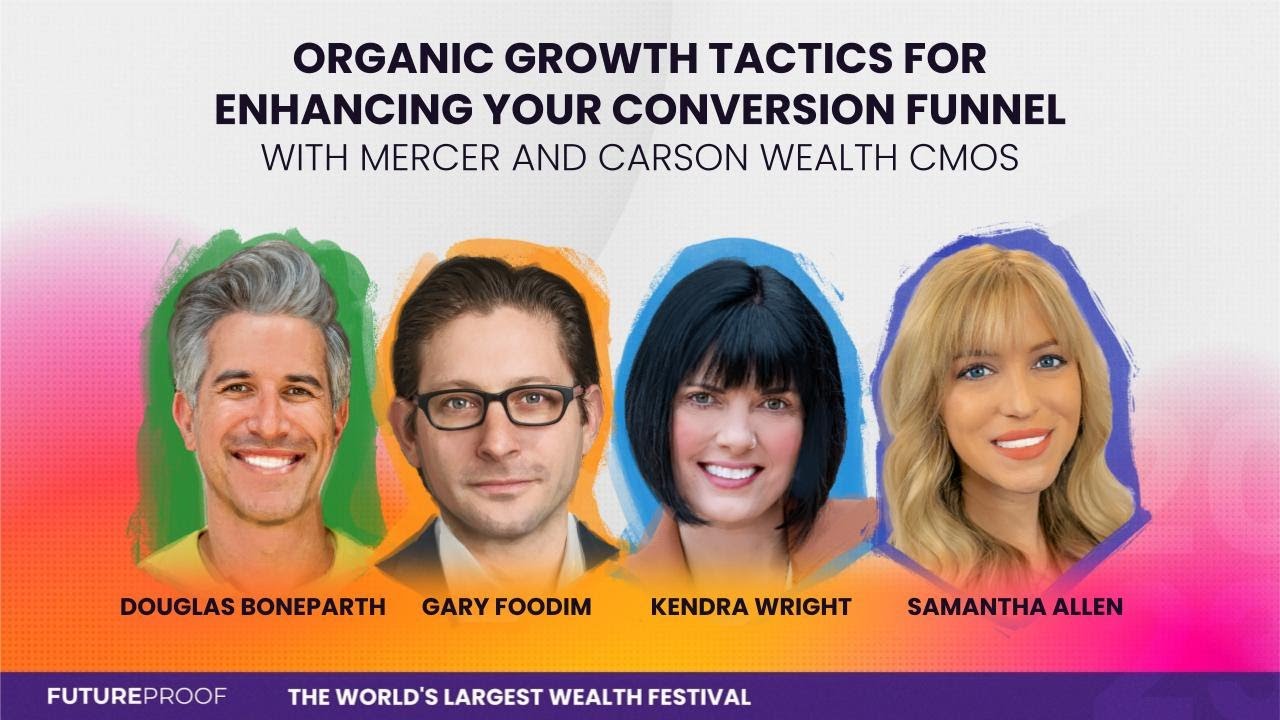 Organic Growth Tactics for Enhancing Your Conversion Funnel w/ Mercer and Carson Wealth CMOs