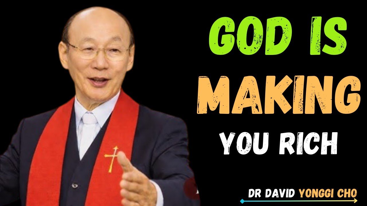 GOD IS MAKING YOU RICH 💰✨ | Powerful Faith Message by David Yonggi Cho