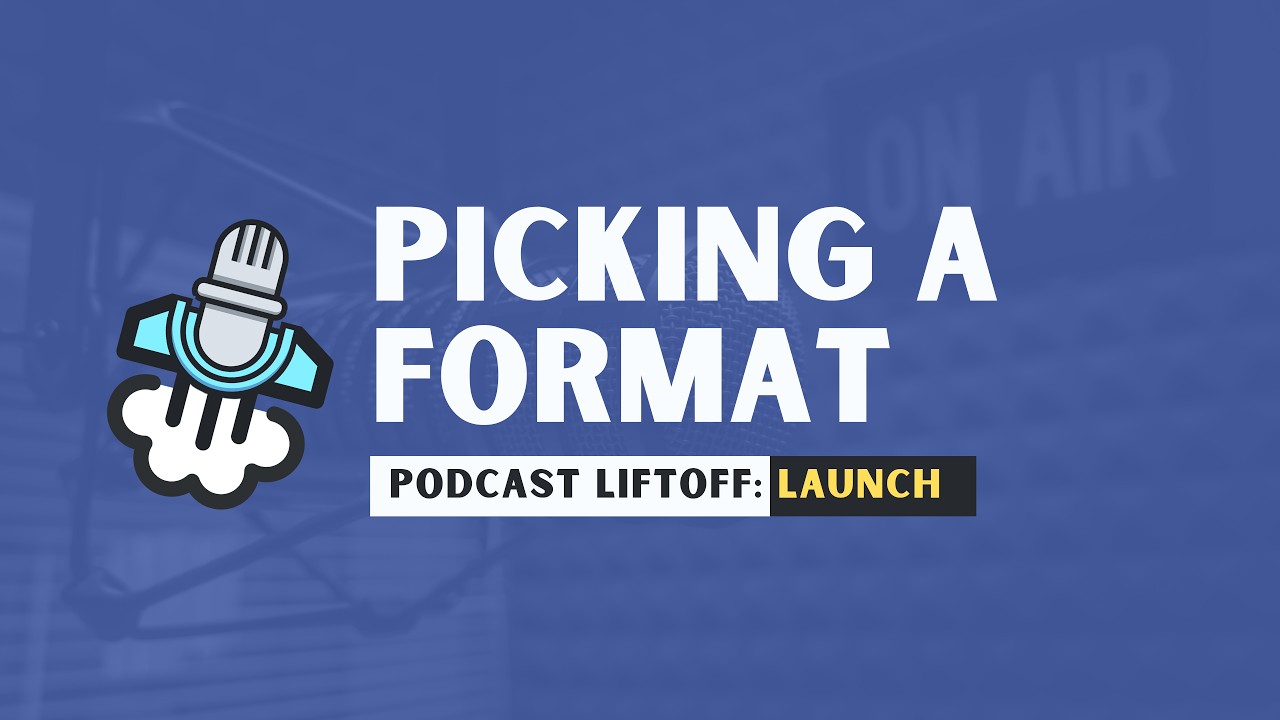 Choosing Your Format