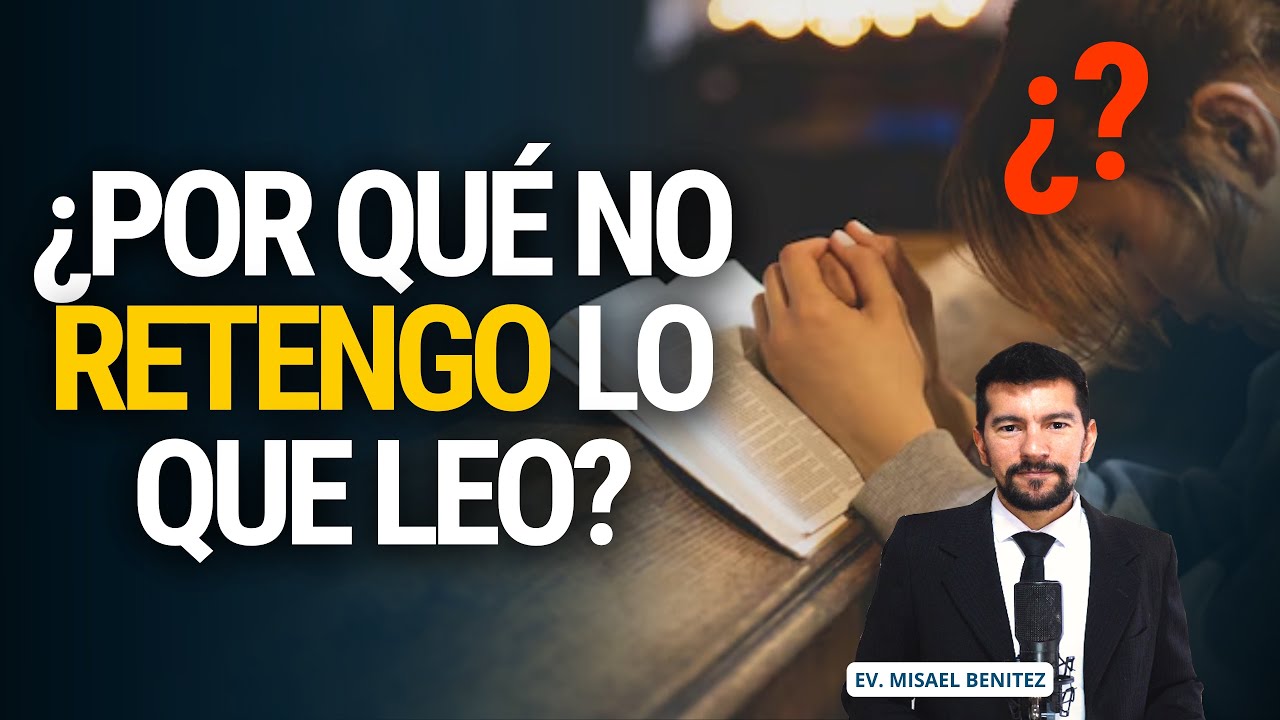 ¿Por qué no RETENGO lo que leo de la BIBLIA? / 3 Consejos para entender la Palabra