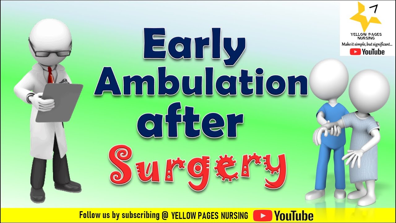 Early ambulation after surgery | Patient mobilization procedure | Made Easy | Nursing Procedure.