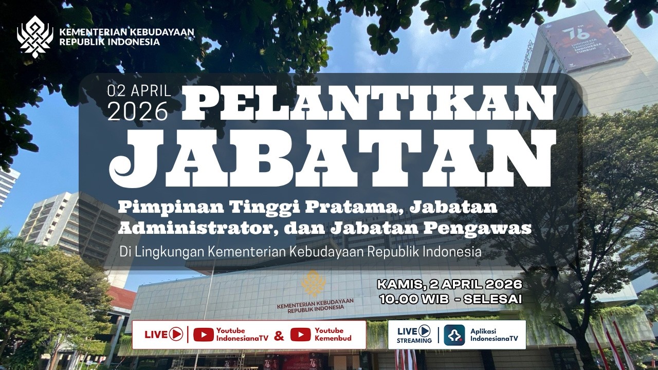 PELANTIKAN JABATAN PIMPINAN TINGGI PRATAMA, ADMINISTRATOR, dan JABATAN PENGAWAS