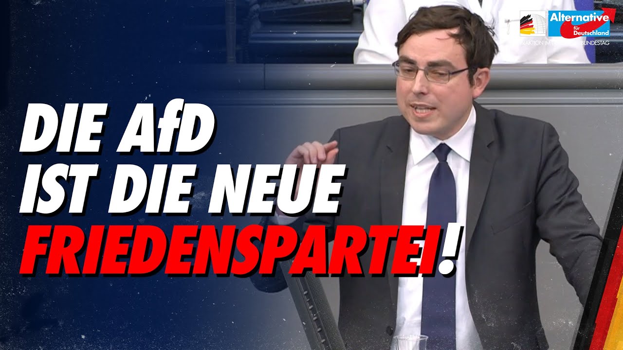 Die AfD ist die neue Friedenspartei - Anton Friesen - AfD-Fraktion im Bundestag