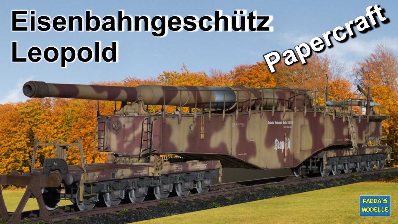 Eisenbahngesch&uuml;tz Leopold -1:25 - Kartonmodell - #papercraft