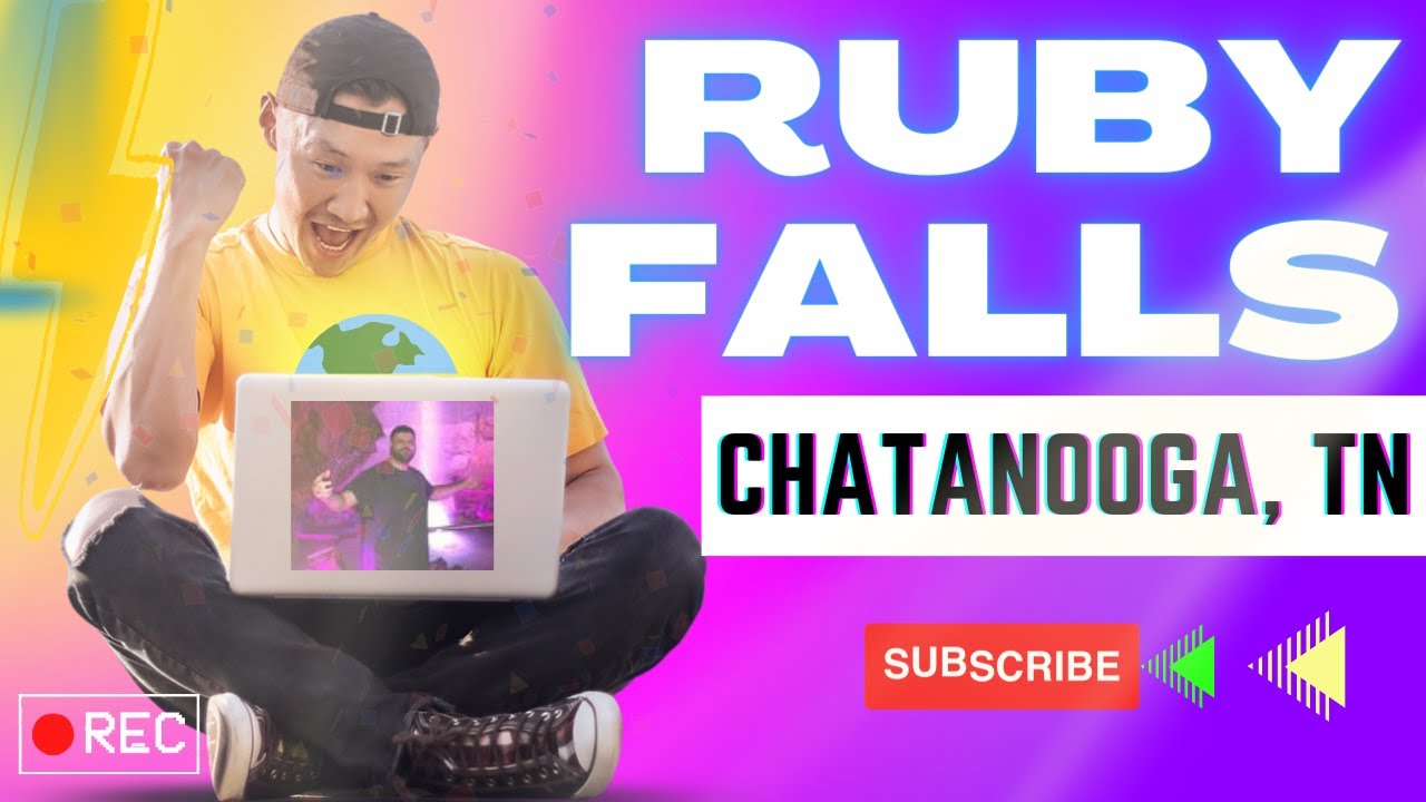 Ruby Falls Chattanooga, TN  (Cave Walk) / Look Out Mountain
