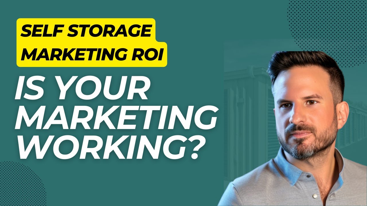Self Storage Marketing Effectiveness & ROI Measurement