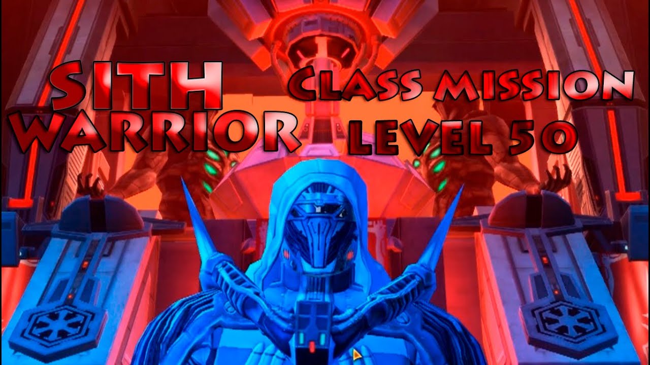 SWTOR -SITH WARRIOR  Final Class Mission(level 50)