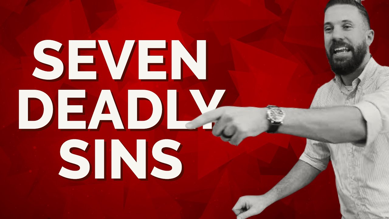The Seven Deadly Sins | Rich Tidwell Sermon