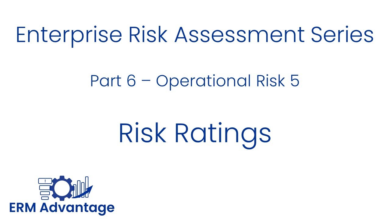 Enterprise Risk Assessments Part 6 - Risk Ratings