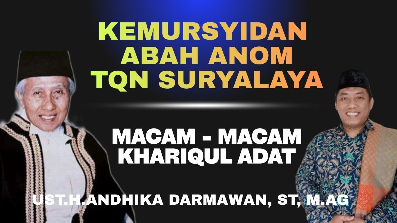 KEMURSYIDAN ABAH ANOM TQN SURYALAYA#abahanom #tqnsuryalaya _| Ust. H. Andhika Darmawan, S.T, M.Ag