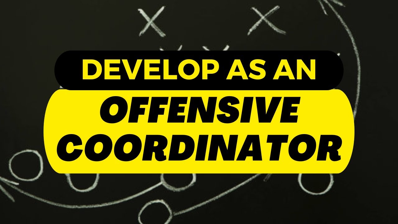 How To Develop As An Offensive Coordinator
