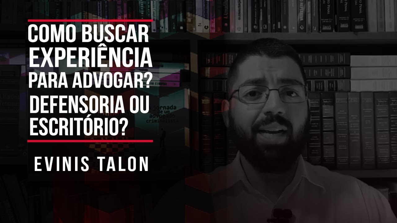 Como buscar experiência para advogar: Defensoria ou escritório de Advocacia?