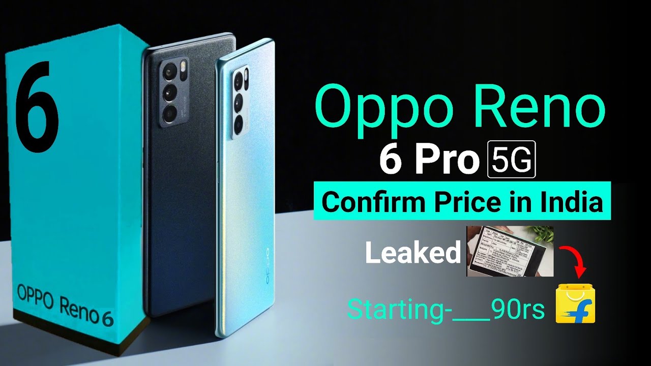 Oppo Reno 6 Pro Confirm Price in India | Oppo Reno 6 Pro Price in India