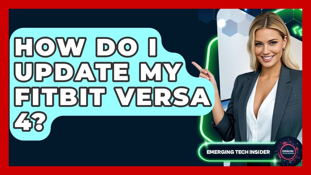 Как обновить Fitbit Versa 4? — Emerging Tech Insider