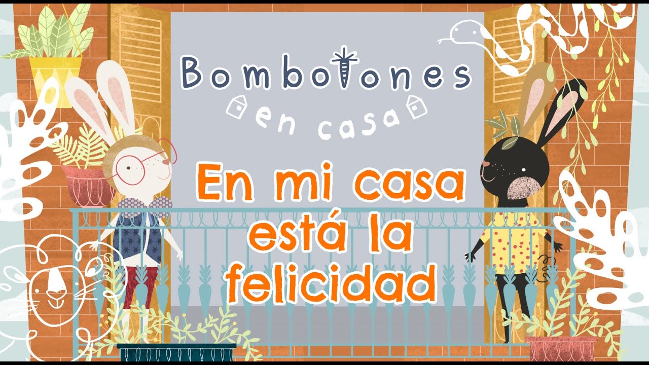 Bombotones en Casa: En mi Casa Está la Felicidad