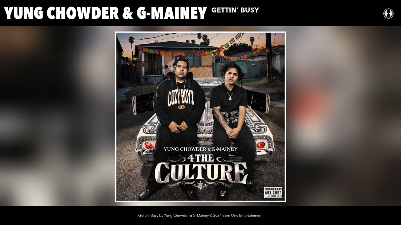 Yung Chowder & G-Mainey - Gettin' Busy (Official Audio)