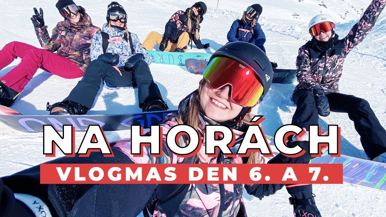 VLOGMAS DEN 6. A 7. | S holkama na horách!
