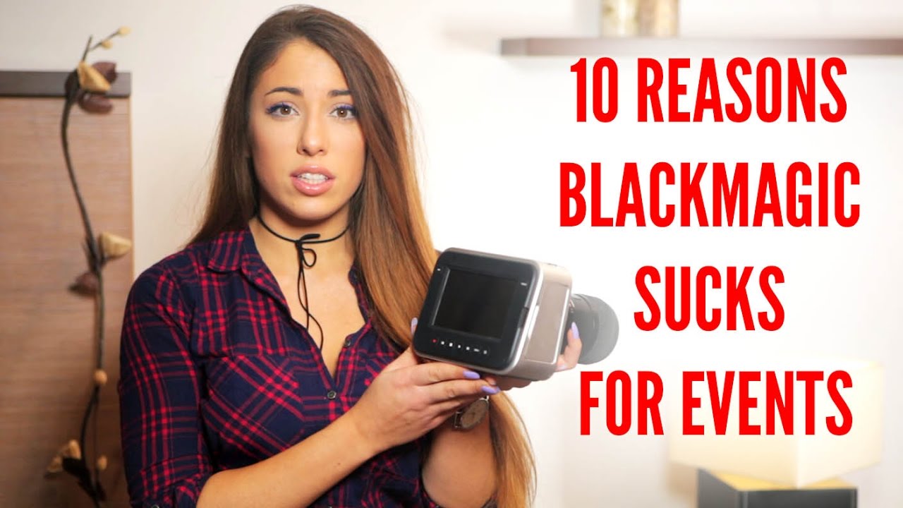 10 reasons blackmagic 4k camera is not good for weddings and events