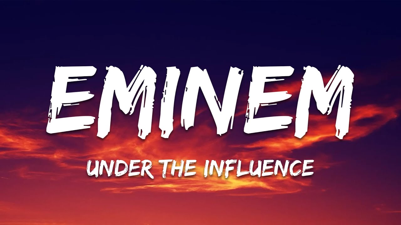 Eminem - Under The Influence (Lyrics)