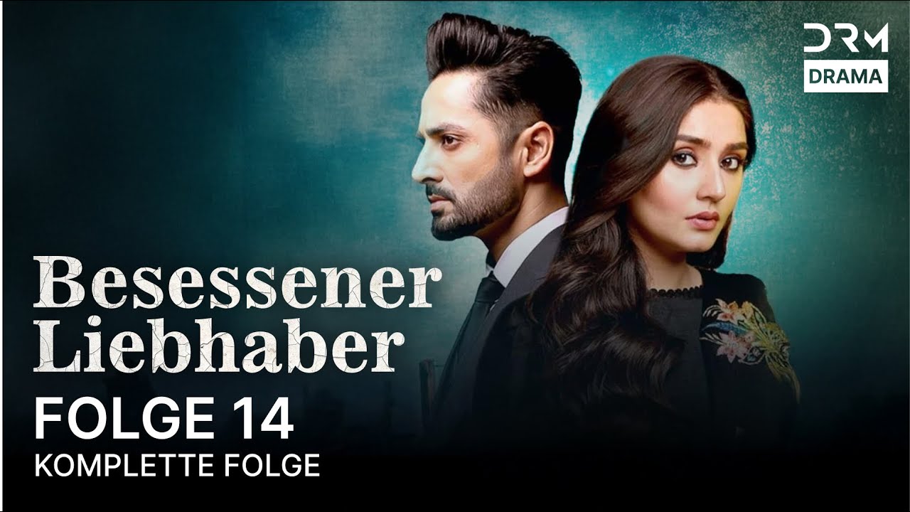 Besessener Liebhaber | Folge 14 | Kaisi Teri Khudgarzi | Serie auf Deutsch | WX1X