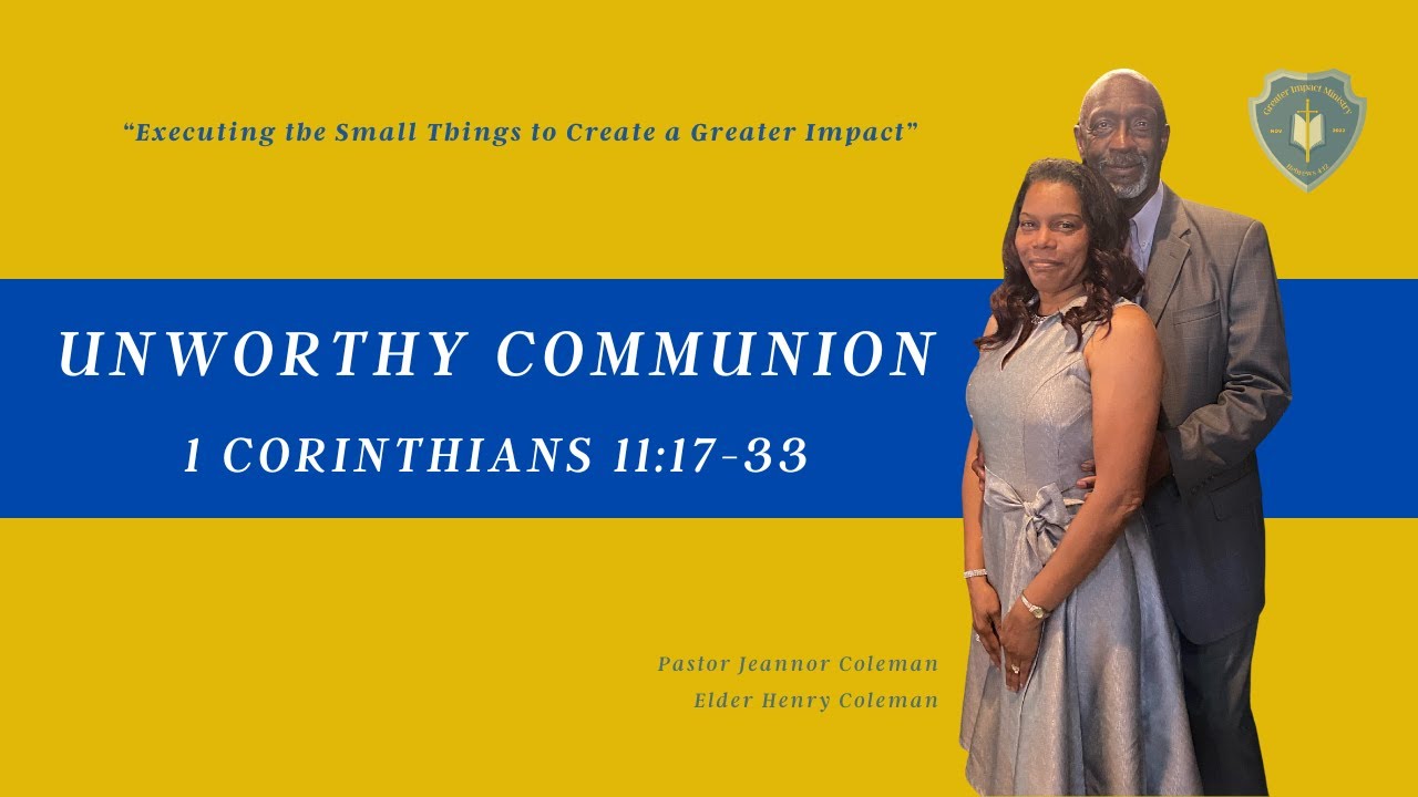 Unworthy Communion | Greater Impact TV | Senior Pastor Jeannor