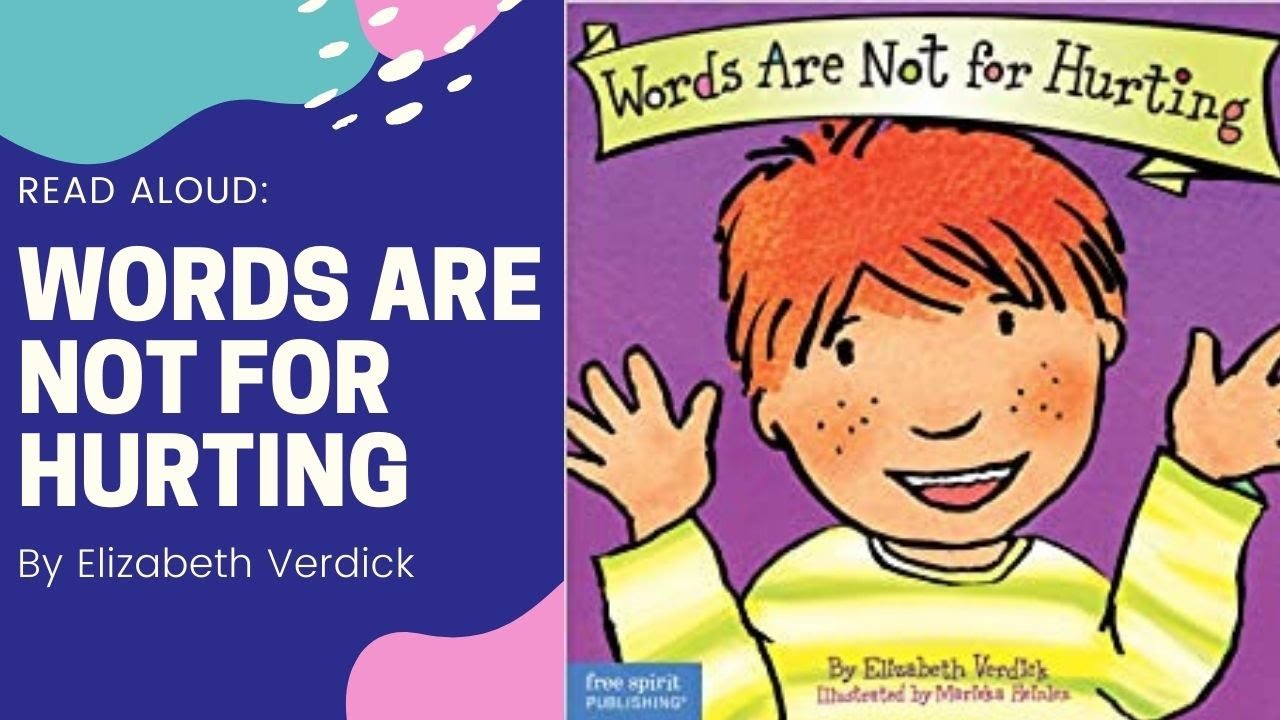 Read Aloud: Words Are Not For Hurting