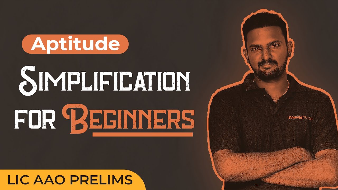 Simplification for Beginners - Quantitative Aptitude by Gokul Raj | LIC AAO Prelims | Veranda Race