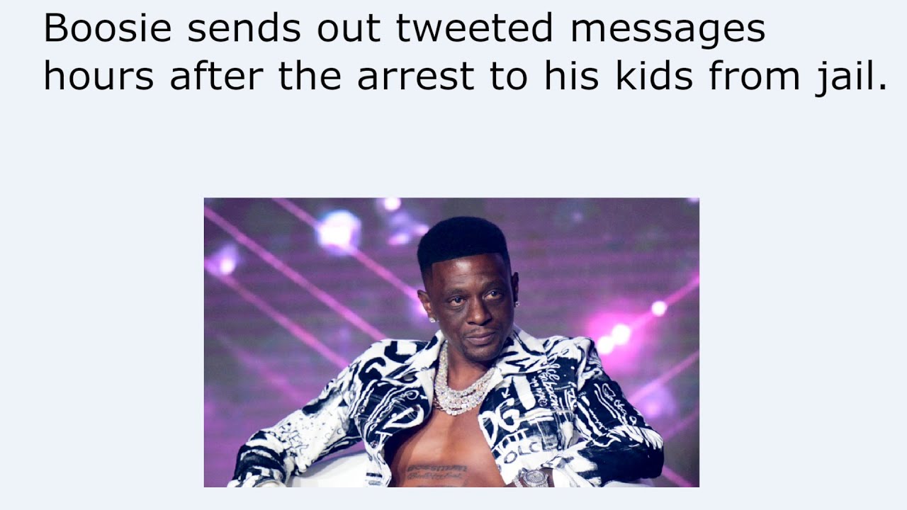 Boosie sends out tweeted messages hours after the arrest to his kids from jail.
