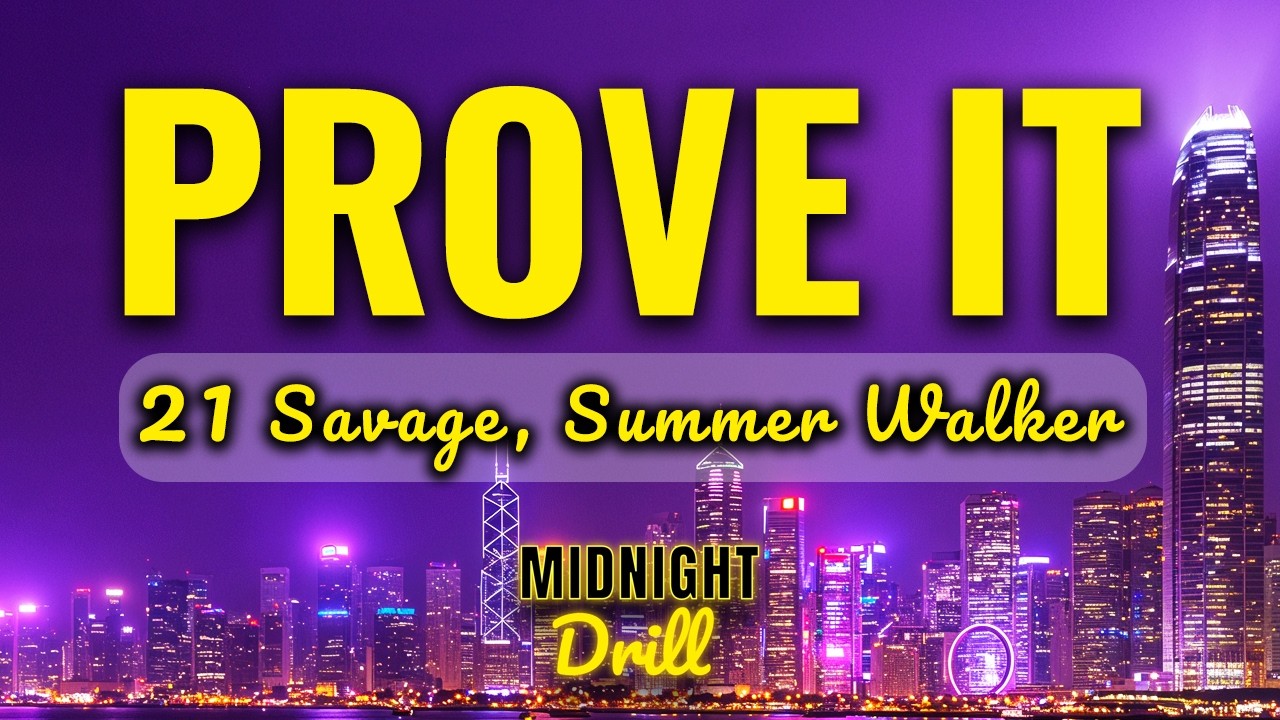 21 Savage, Summer Walker - prove it (Lyrics)