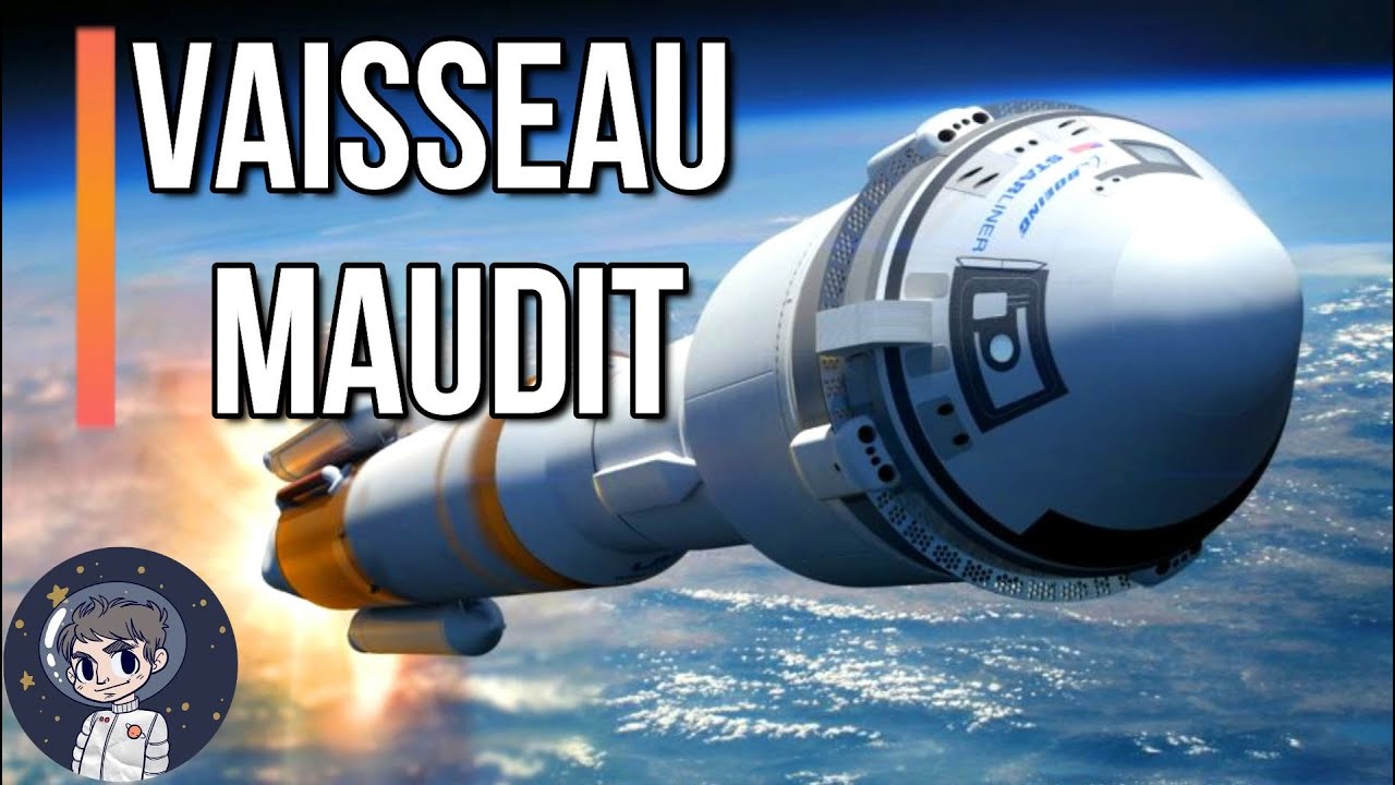 STARLINER: Le vaisseau spatial MAUDIT de Boeing - Le Journal de l'Espace #95 - Actualit&eacute;s spatiales