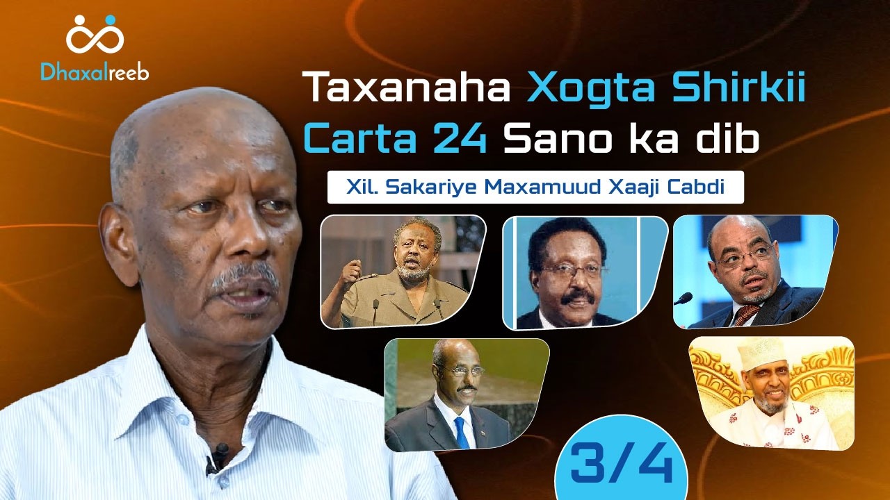 3\4 | Taxanaha Xogta Shirkii Carta 24 Sano ka dib | Xil. Sakariye Maxamuud Xaaji Cabdi