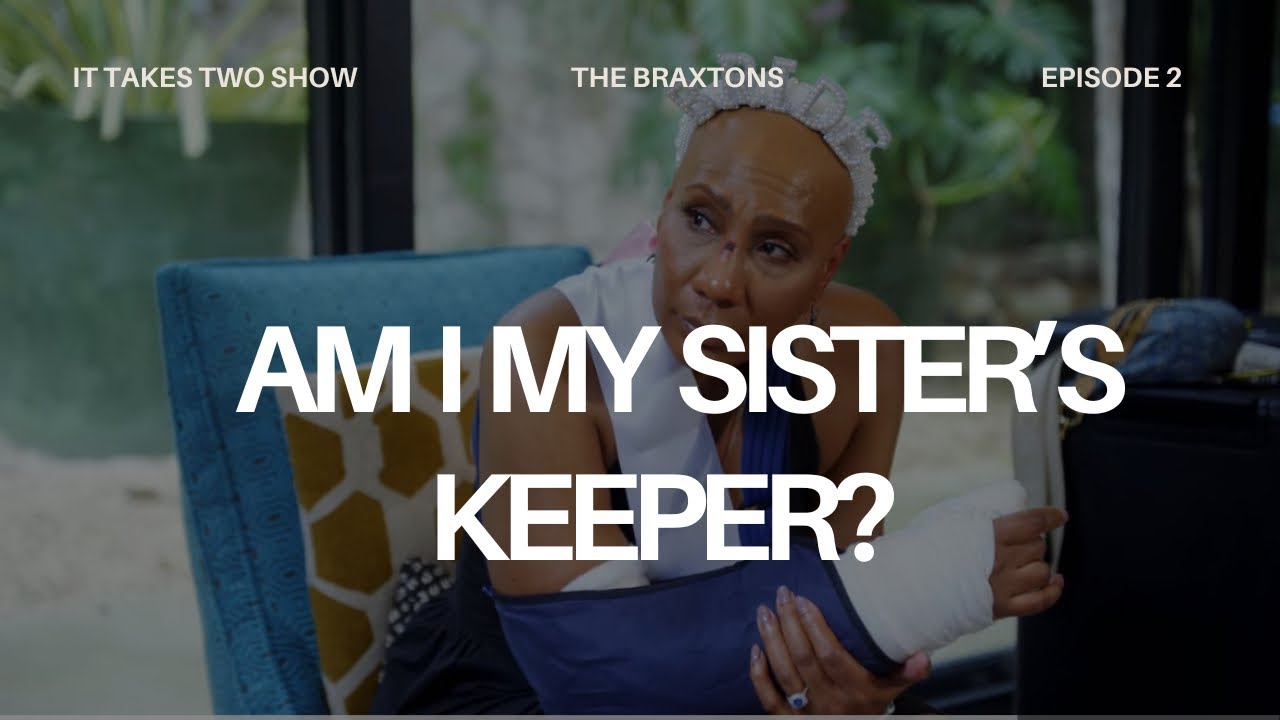 Сторож ли я своей сестры? | Брэкстоны, 2 сезон, 2 серия | РЕЦЕНЗИЯ | #thebraxtons #wetv #braxtonf...