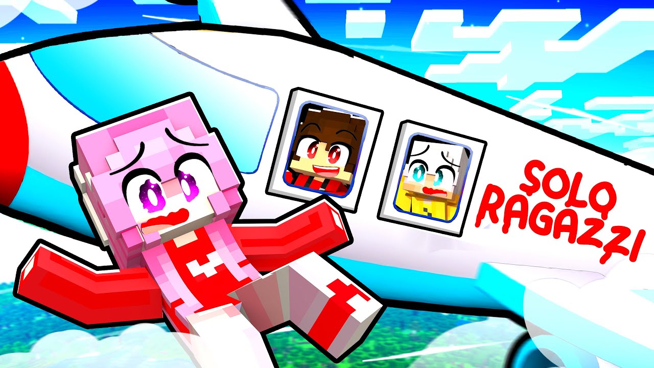 UNA RAGAZZA BLOCCATA SU un AEREO per SOLI RAGAZZI in MINECRAFT!