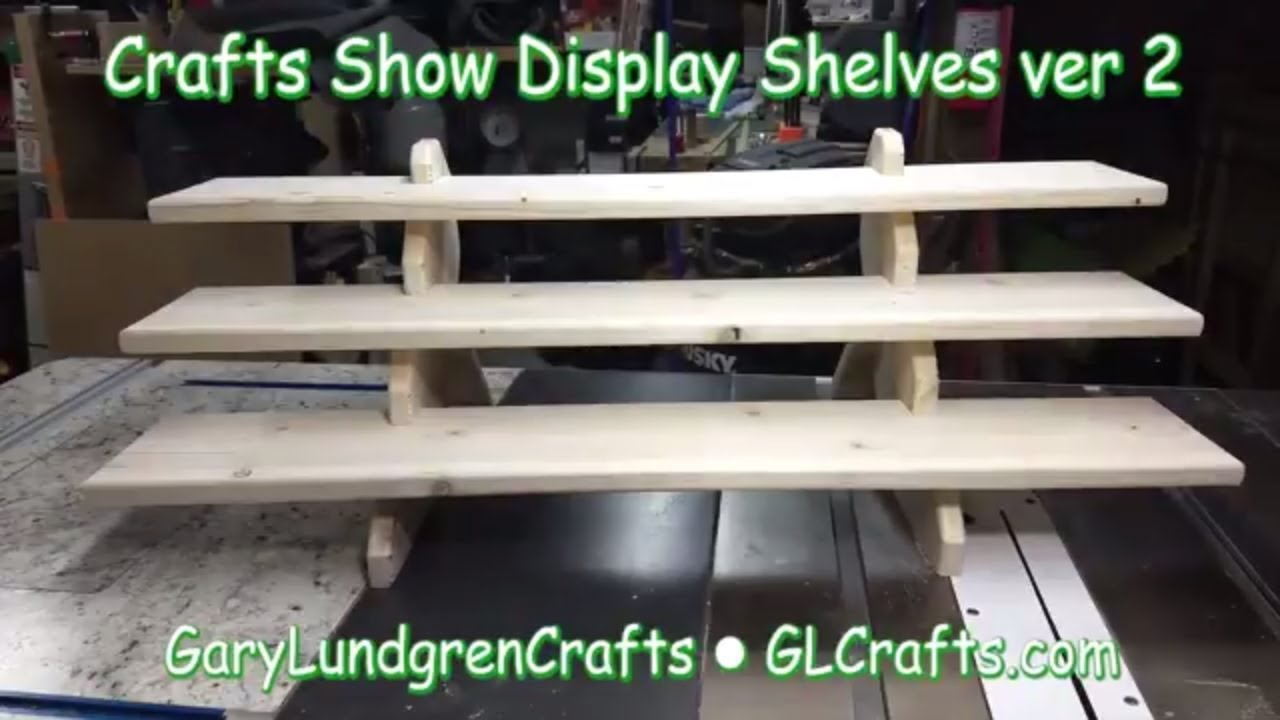 Craft Show Display Shelves Vr 2 New & Improved! Ep.2018-02