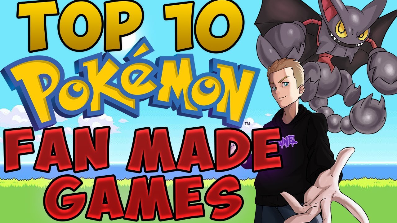 TOP 10 POKEMON FAN MADE GAMES EVER
