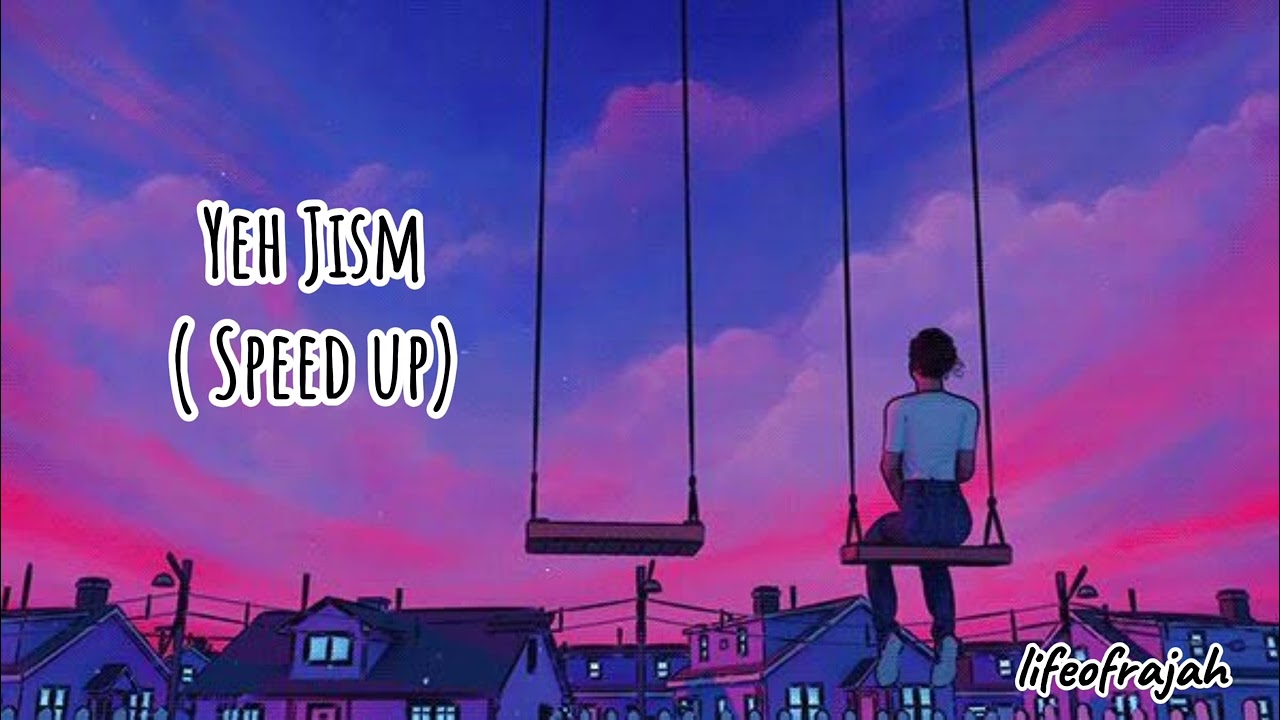 Yeh Jism | Speed up | Ali Azmat