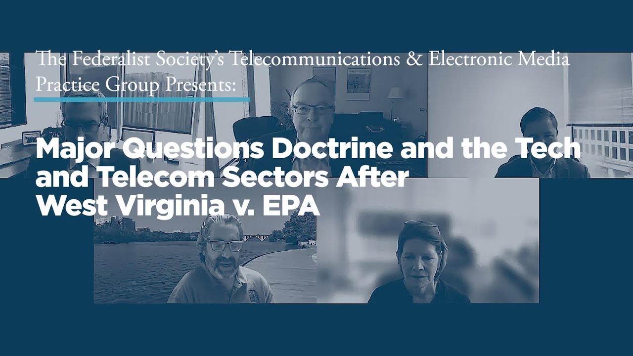 Major Questions Doctrine and the Tech and Telecom Sectors After West Virginia v. EPA