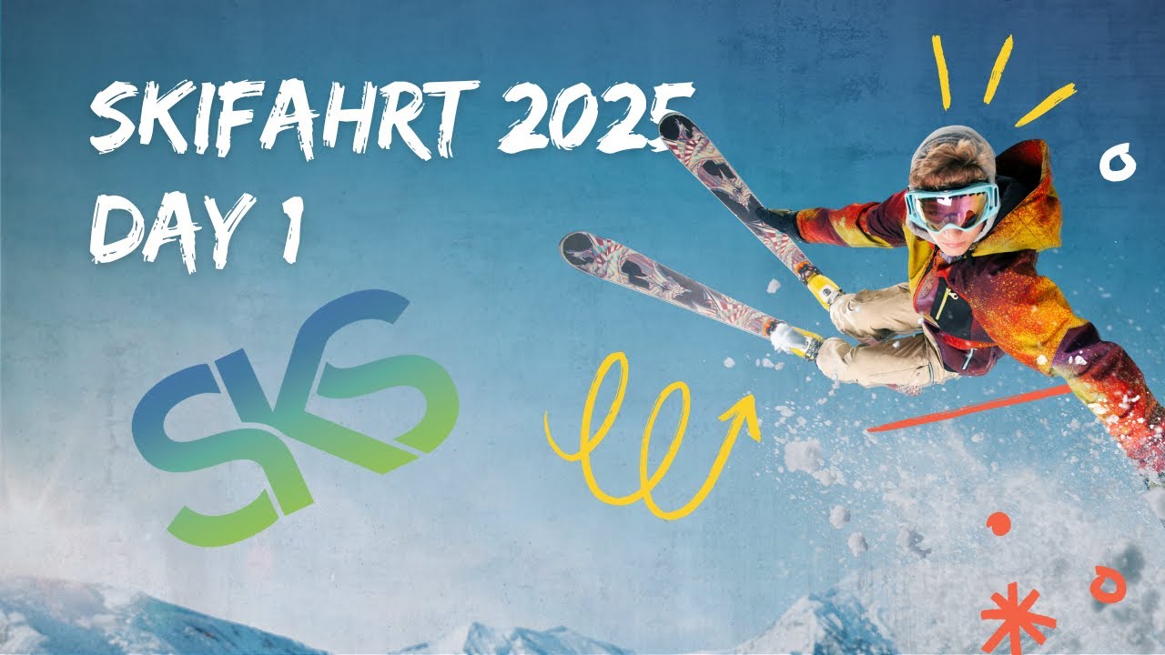Skifahrt 2025-Zusammenfassung Tag 1