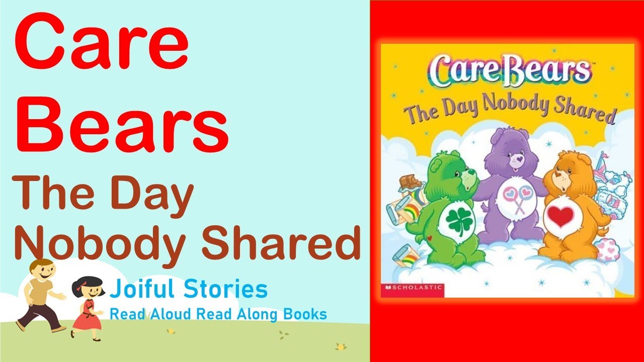 The Day Nobody Shared  (Care Bears) - Joiful Stories Read Aloud Read Along Books